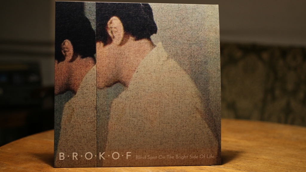 BROKOF "Blind Spot On The Bright Side Of Life" out March 15
